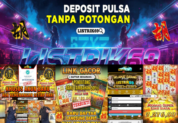 Judi Slot Pulsa Listrik69