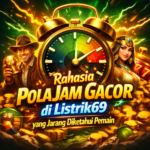 listrik69 jam gacor terbaru